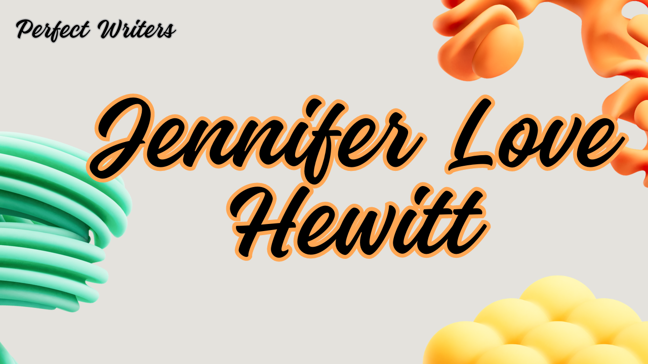 Jennifer Love Hewitt Net Worth 2024, Husband, Age, Height, Weight